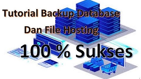 Cara Backup Database dan File Hosting