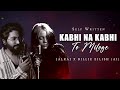 Kabhi na kabhi to miloge  jalraj ft billie eilish ai  aditya narayan  new hindi covers 2024