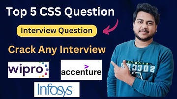 Top 5 CSS Interview Question | Crack any Company | Wipro | Infosys | CSS Question |