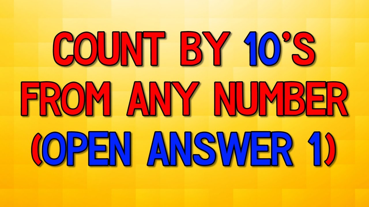 count to 100 macarena Count By 10's From Any Number | Counting On From Any Number (Open Answer 1) | Jack Hartmann