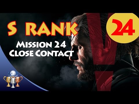 Metal Gear Solid V The Phantom Pain - S RANK Walkthrough (Mission 24 - CLOSE CONTACT)