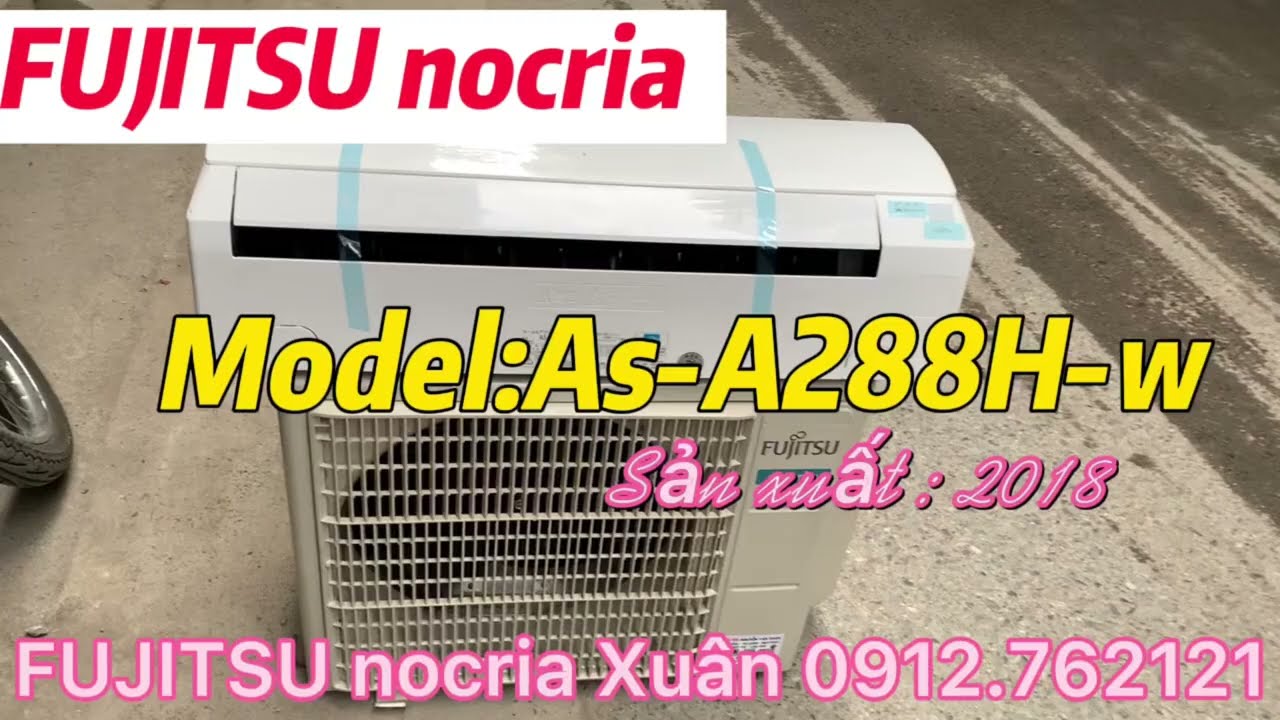 FUJITSU nocria điều hoà nhật bãi MODEL: As-A288H-w sản xuất 2018 #fujitsu  #nocria #dieuhoanhatbai