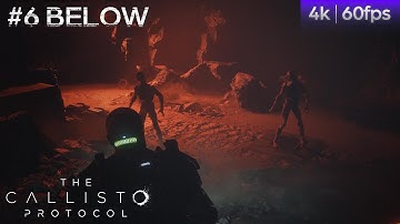 The Callisto Protocol | Chapter #6 BELOW | Full Gameplay / Walkthrough
