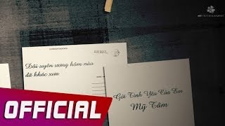 Video thumbnail of "Mỹ Tâm - Gởi Tình Yêu Của Em (LETTER TO MY LOVE) Lyric Video"