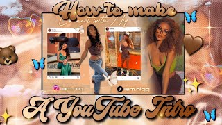 HOW TO MAKE A YOUTUBE INTRO ON YOUR PHONE || ?✨?