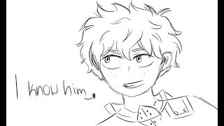 I Know Him || BNHA Animatic