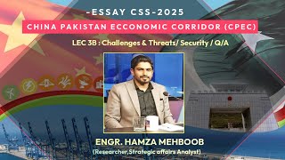 Security Challenges to CPEC | Threats | TTP | Past Paper Analysis | LEC 3B | Q & A | ESSAY 2025