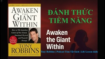 Tóm Tắt Sách 🎧 Đánh Thức Con Người Phi Thường Trong Bạn | Tony Robbins | Life Lesson Daily