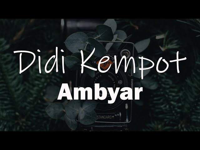 Didi Kempot - Ambyar (Versi Koplo) [  unofficial LIRIK ] class=