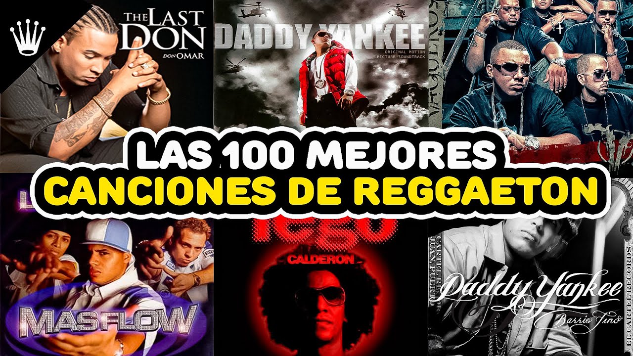 Las 100 Mejores Canciones De Reggaeton 🔥💣🚨 (Opinion Personal) | BRAHYMUSIC