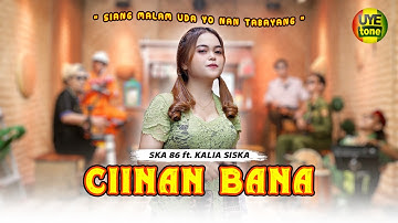 CIINAN BANA - KALIA SISKA feat SKA 86 | KENTRUNG (UYE TONE MUSIC VIDEO)
