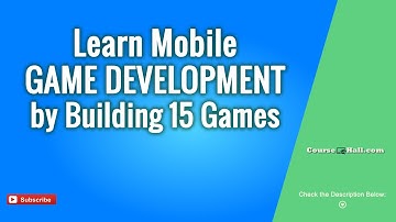 Learn Mobile Game Development By Building 15 Games - Online Course
