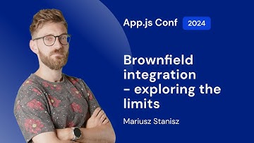Mariusz Stanisz – Brownfield integration - exploring the limits | App.js Conf 2024