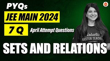 JEE Mains 2024 PYQs | Sets And Relations | Maths | Namrata Ma