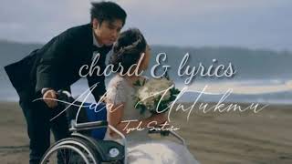 Tyok Satrio || Ariel Noah - Ada Untukmu ( Chord & Lyrics )