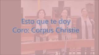 Video thumbnail of "Canto de  Ofertorio "Esto que te doy""