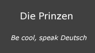 Die Prinzen - Be cool, speak Deutsch