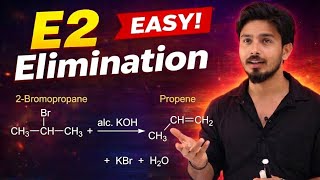 E2 Reaction Complete Guide ⚡ | Mechanism + Examples | Class 11/12
