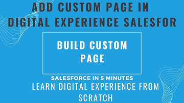 Add Custom Pages with Experience Builder ||  experience cloud salesforce tutorial || Part 6