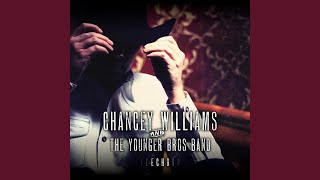 Video thumbnail of "Chancey Williams and the Younger Brothers Band - One Hand in the Riggin'"