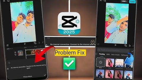 Capcut No Internet Connection Problem Kaise Solve Kare 100% Working 🤩🔥? Capcut Effects Not Showing🔎