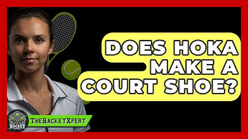Does Hoka Make A Court Shoe? - The Racket Xpert
