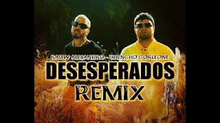 Rauw Alejandro - Chencho Corleone - Desesperados - Remix LJ (Extended)