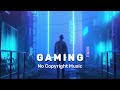 Gaming   no copyright music   royalty free gaming music  gaming background music no copyright