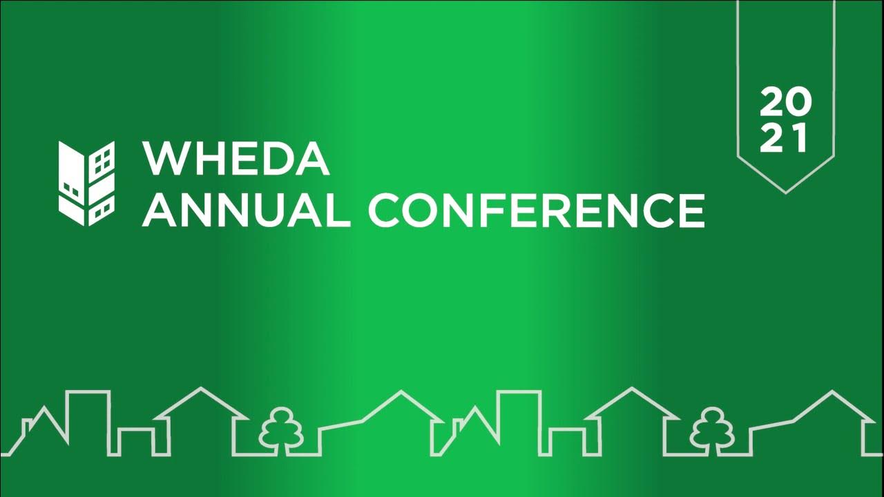 WHEDA Conference 2021 Cultivating an Ecosystem for Housing & Economic