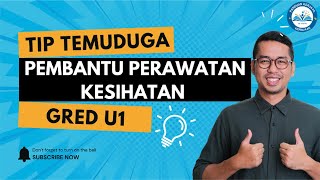 Tip Temuduga Pembantu Perawatan Kesihatan PPK U1
