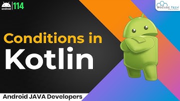 Kotlin Conditions - What are the Conditional Statements in Kotlin | Kotlin Android Tutorial