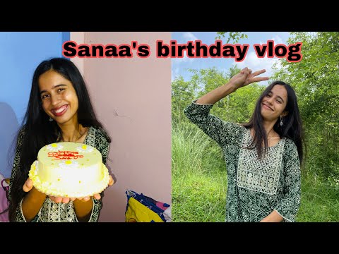 Sanaa’s birthday vlog 🎁🎁
