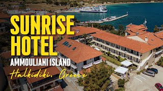 Sunrise Hotel Ammouliani 3* Your Dream Vacation Destination