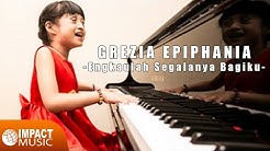 Grezia Epiphania - Engkaulah Segalanya Bagiku  - Durasi: 3:58. 