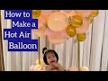 DIY 1st Birthday Hot Air Balloon