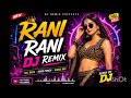 Rani Rani Hindi remix Love you DJ remix song music 🎵🎶🎶