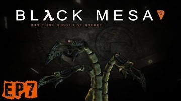 "Black Mesa" Episode 7 - We