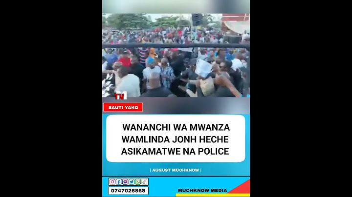 🎙️WANANCHI WA MWANZA , WALIVYO MLINDA JONH HECHE ASIKAMATWE NA MAPOLICE