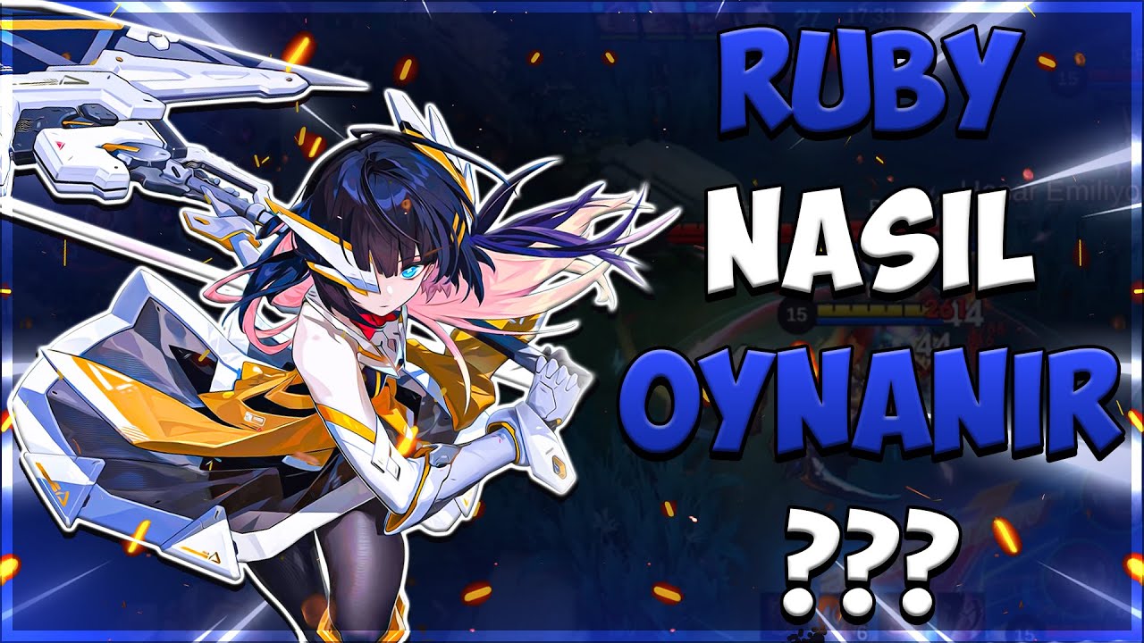 RUBY NASIL OYNANIR ? | DİKKAT ETMENİZ GEREKEN TÜM DETAYLAR | MOBİLE LEGENDS