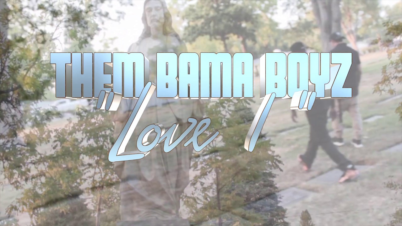 Them Bama Boyz - Love 1 (Official Video) prod By: KingDrumDummie