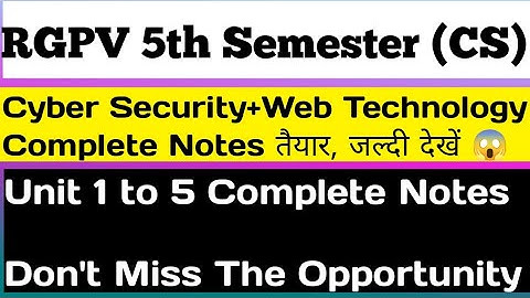 RGPV Cyber Security+Internet of web technology Complete Notes | RGPV BTech 5th Semester CS Branch