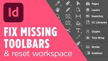 Fix Missing Toolbars in InDesign - Reset Workspace & Find Tools