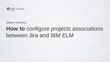 How to configure projects associations between Jira and IBM ELM // Admin Training
