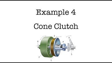 Clutches | Example 4 | Cone Clutch