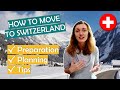 How to move to Switzerland - Things to do before the move