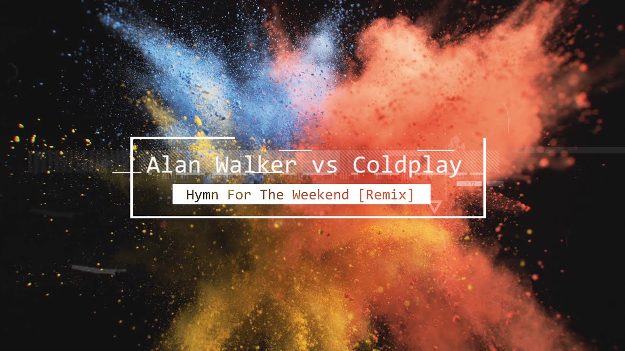 Alan Walker Vs Coldplay Hymn For The Weekend Remix Youtube - roblox id songs alan walker mp3 download