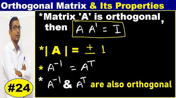 #24 Orthogonal Matrix in Hindi | properties of orthogonal matrix in Hindi