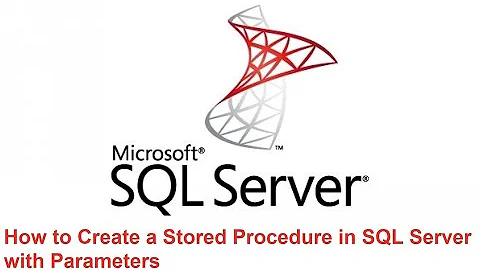 How to Create a SQL Server Stored Procedure with Parameters