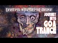 Journey Into Goa Trance | Classic 90s Psychedelic | Mixed By Lectro Spektral Daze