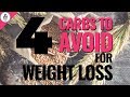 Carbs To AVOID for Weight Loss